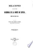 Relaciones de las cosas sucedidas en la corte de España desde 1599 hasta 1614