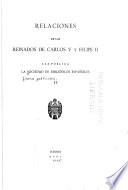 Relaciones de los reinados de Carlos V y Felipe II.