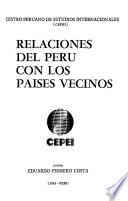 Relaciones del Perú con los países vecinos