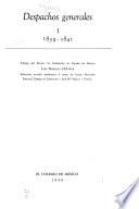 Relaciones diplomáticas hispano-mexicanas (1839-1898): Despachos generales. I. 1839-1841