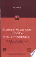 Relaciones México-Cuba, 1950-2006