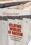 Relating Worlds of Racism
