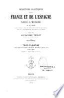 Relations politiques de la France et de l'Espagne avec l'Ecosse au XVIe siècle