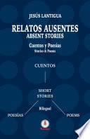 Relatos Ausentes / Absent Stories