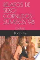 Relatos de Sexo Cornudos Sumisos 98