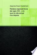 Relatos esperpénticos del siglo XXI...o lo que la vida actual nos depara