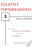 Relatos perturbadores: Casos de mujer: Extraño presentimiento. Correlato. Penuria