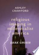 Religious Imaging in Millennialist America
