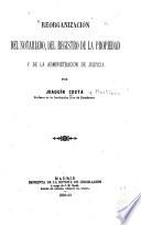 Reorganización del notariado, del registro de la propiedad y de la administración de justicia