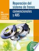 Reparación del sistema de frenos convencionales y ABS