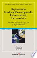 Repensando la educación comparada: lecturas desde Iberoamérica