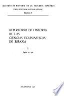 Repertorio de historia de las ciencias eclesiásticas en España