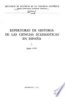 Repertorio de historia de las ciencias eclesiásticas en España