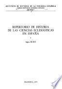 Repertorio de historia de las ciencias eclesiásticas en España