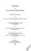 Report on the ravages of the borer in coffee estates, with a review of the existing systems of coffee culture, and suggestions for the further development of the productive resources of the coffee districts in southern India