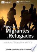 Reportar sobre Migrantes y Refugiados