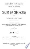 Reports of Cases Adjudged and Determined in the Court of Chancery of the State of New York: Clarke's Chancery and Sanford's Chancery, v. 1-4
