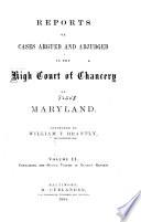 Reports of Cases Argued and Adjudged in the High Court of Chancery of Maryland. [1811-1832]