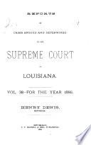 Reports of Cases Argued and Determined in the Supreme Court of Louisiana
