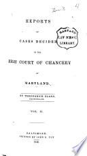 Reports of Cases Decided in the High Court of Chancery of Maryland. [1811-1832]