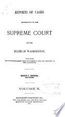 Reports of Cases Determined in the Supreme Court of the State of Washington