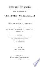Reports of Cases Heard and Determined by the Lord Chancellor, and the Court of Appeal in Chancery. [1851-1857]