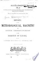 Reports on the Meteorological, Magnetic and Other Observatories of the Dominion of Canada, for the Calendar Year Ended ...