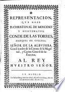 Representacion que haze don Christoval de Moscoso y Montemayor, conde de las Torres, marques de Cullera, señor de la Albufera ... al Rey nuestro señor