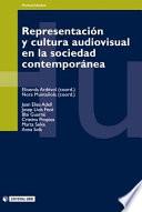 Representación y cultura audiovisual en la sociedad contemporanea