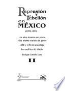 Represión y rebelión en México (1959-1985): Los años dorados del priato y los pilares ocultos del poder. 1968 y el fin de una etapa. Los acólitos del diablo