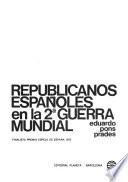 Republicanos espãnoles en la 2.a [i.e. segunda] Guerra Mundial