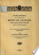 Reseña histórica de la conquista del reino de Granada por los reyes católicos según los cronistas árabes