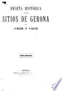 Reseña histórica de los sítios de Gerona en 1808 y 1809