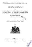Reseña histórica y estadística de los ferrocarriles de jurisdicción federal desde agosto de 1837 hasta diciembre de 1894