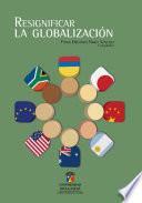 Resignificar la globalización