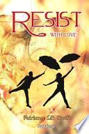 Resist with Love