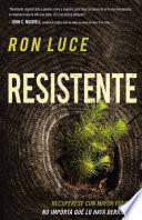 Resistente / Resistant