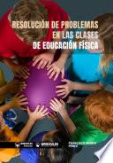 Resolución de problemas en las clases de Educación Física