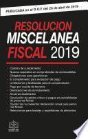 RESOLUCION MISCELANEA FISCAL 2019