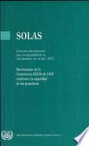 RESOLUCIONES DE LA CONFERENCIA SOLAS DE 1997 RELATIVAS A LA SEGURIDAD DE LOS GRANELEROS, Edición de 1999