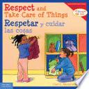 Respect and Take Care of Things / Respetar y cuidar las cosa