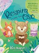 Respira como un oso / Breathe Like a Bear
