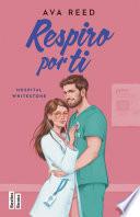 Respiro por ti (Serie Hospital Whitestone 3)