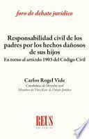 Responsabilidad civil de los padres por los hechos dañosos de sus hijos