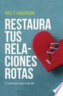 Restaura tus relaciones rotas