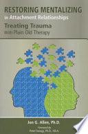 Restoring Mentalizing in Attachment Relationships