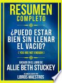 Resumen Completo - ¿Puedo Estar Bien Sin Llenar El Vacio? (You Are Not Enough) - Basado En El Libro De Allie Beth Stuckey