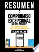 Resumen De Compromiso Excepcional (Extreme Ownership): Lecciones De Los Seal Para Liderar Su Empresa - De Jocko Willink