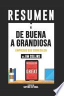 Resumen de de Buena a Grandiosa