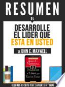 Resumen De Desarrolle El Lider Que Esta En Usted - De John C. Maxwell